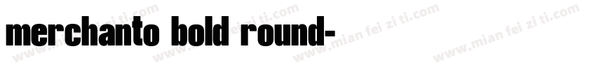 merchanto bold round字体转换